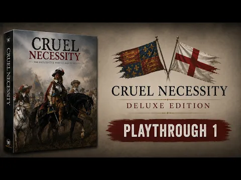 Cruel Necessity (Deluxe Edition) | Playthrough 1 | 1st Civil War