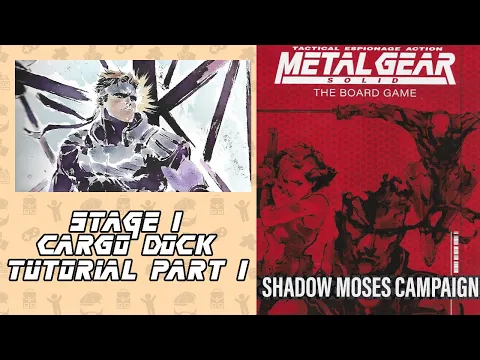 Cargo Docks: Tutorial 1 | Shadow Moses Campaign in Metal Gear Solid the Board Game