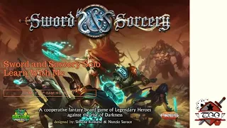 Sword and Sorcery Solo Learn With Me - What Could Go Wrong?