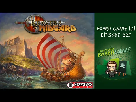Board Game 101 (EP225) Reavers of Midgard - Règles et critique