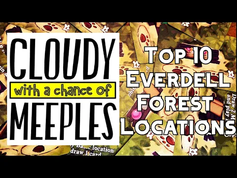 Top 10 Everdell Forest Locations - Cloudy with a Chance of Meeples