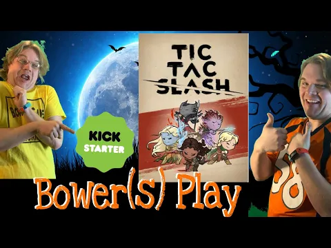 Bower(S) Play Tic-Tac-Slash!