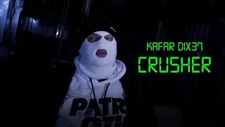 Kafar Dix37 - Crusher