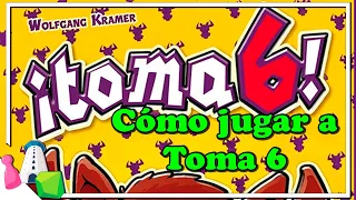 Cómo jugar a Toma 6