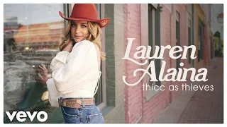 Lauren Alaina - Thicc As Thieves (Official Audio)