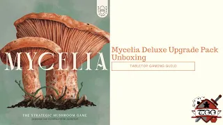 Mycelia Deluxe Upgrade Pack Board Game Unboxing
