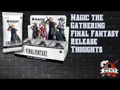 Magic the Gathering Final Fantasy Release Thoughts: Worlds most expensive card game!