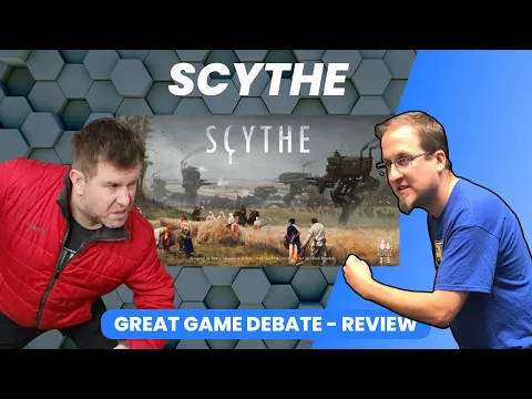 Scythe - Great Game Debate
