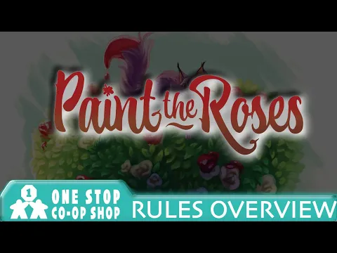 Paint the Roses | Rules Overview | One Stop Co-op Shop Streamed