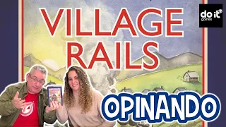 VILLAGE RAILS Opinando