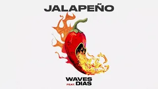 WAVES - Jalapeño feat. DIAS [Ultra Records]