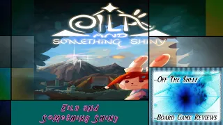 Eila and Something Shiny - How to Play - Off the Shelf Board Game Reviews