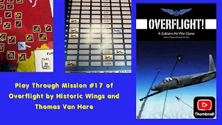 Play Through Mission #17 of Overflight by Historic Wings and Thomas Van Hare