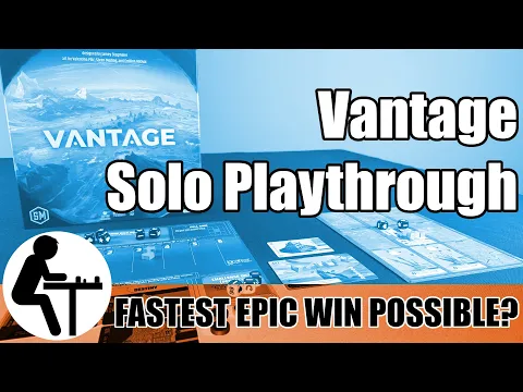 Vantage Solo Playthrough: Fastest Epic Win Possible?