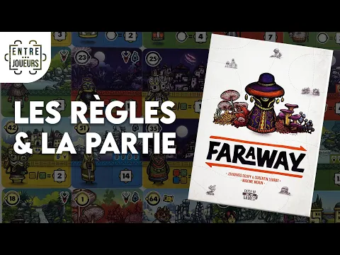 FARAWAY, les règles expliquées et partie commentée à 2 joueurs