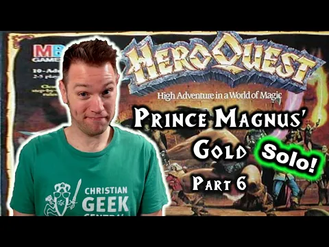 HeroQuest (Quest 4: Prince Magnus' Gold, Part 6) - STDF, Part 6