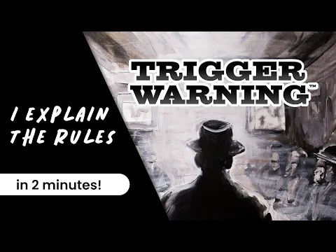 Full rules of TRIGGER WARNING in 2 minutes! @g1idgames
