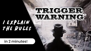 Full rules of TRIGGER WARNING in 2 minutes! @g1idgames