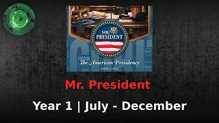 Who Knew It Could Be This Hard? - Year 1, Part 2 [Mr. President]