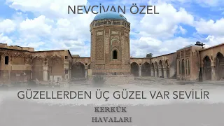 Nevcivan Özel - Güzellerden Üç Güzel Var Sevilir (Official Audio Video)