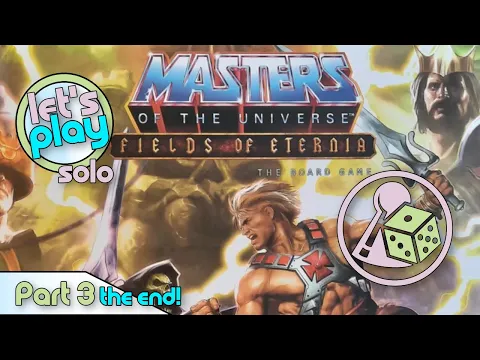 Let's play Masters of the Universe: Fields of Eternia (Solo) - Part 3 (The End)