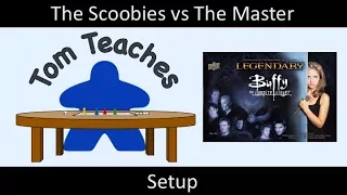 Tom Teaches Legendary: Buffy the Vampire Slayer (The Master Setup)