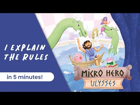 I explain the rules of the game MICRO HERO ULYSSE in 5 minutes!