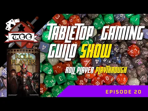 Tabletop Gaming Guild Show: Roll Player Board Game Playthrough