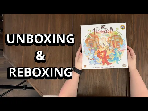 Flamecraft - Cozy Board Game Unboxing & Reboxing - What's in the Box?