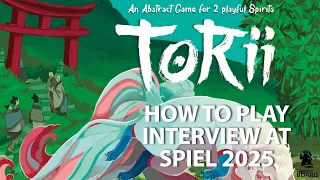 Torii - How to play interview at Spiel 2025