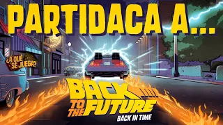 PARTIDACA A... Back to the Future : Back in Time - PARTE 1 (Solitario)