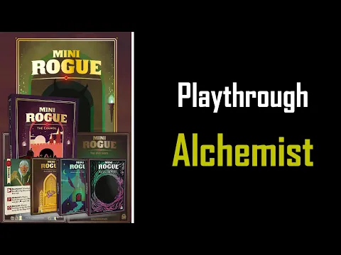 Mini Rogue Solo Gameplay - Part 19 "Alchemisplay"