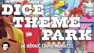 Dice theme park in about 3 minutes