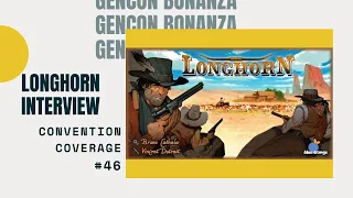 Bower's Gen Con 2014 Bonanza: Longhorn Interview