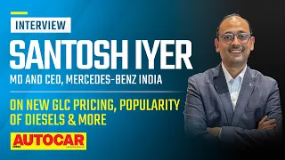Santosh Iyer on the new Mercedes-Benz GLC, pricing and diesel future | Interview | Autocar India