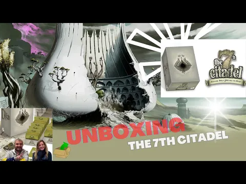 [JDS] Unboxing du Kickstarter : the 7th Citadel de Serious Poulp! #jdp #j2s #jds #jeudesociete