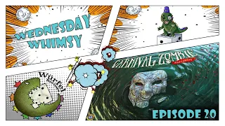 Wednesday Whimsy - Episode 20 - Carnival Zombie: 2nd Edition