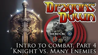 Dragons Down, Intro to Combat Part 4