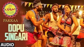 Dopu Singari Full Song Audio || Pakka Tamil Songs || Vikram Prabhu, Nikki Galrani, Bindu Madhavi