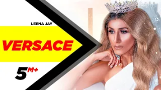 Versace (Official Video) | Leena Jay | Fraze | Low Key Soundz | Latest Punjabi Songs 2020