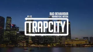 TroyBoi feat. NEFERA - Bad Behaviour