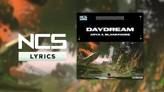 Arya & blankfaces - Daydream [NCS Lyrics]