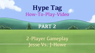 Hype Tag "How To Play" Part 2 - 2-Player Gameplay