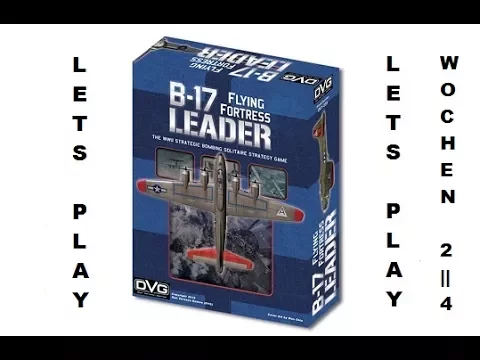 B-17 Flying Fortress Leader Lets Play Wochen 2-4