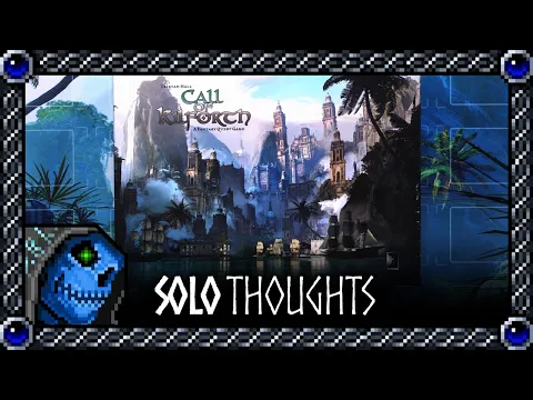 Solo Thoughts | Call of Kilforth (and comparing it to Gloom of Kilforth)
