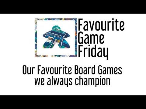 Favourite Game Friday - Our Favorite Board Games we always Champion