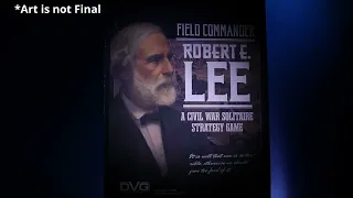 Field Commander Robert E Lee Kickstarter Video