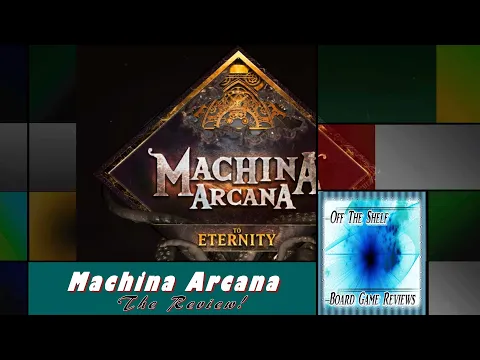 Machina Arcana - The Review - Off The Shelf Board Game Reviews