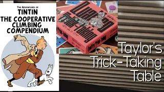 Quattro & Tintin Cooperative Climbing Compendium ~ Taylor's Trick-Taking Table