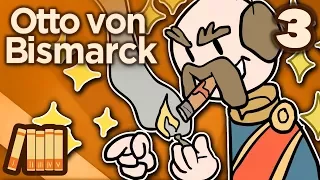 Otto von Bismarck - Iron and Blood - Extra History - #3